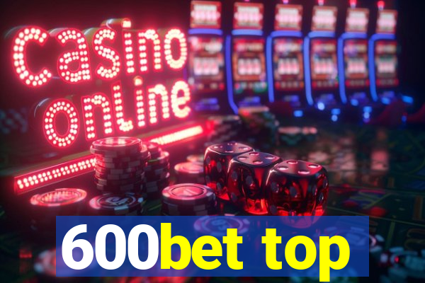 600bet top